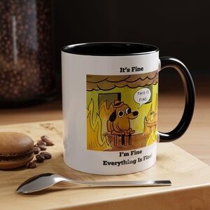 Its Fine Im Fine Everything Is Fine Mug 11oz  15oz Coffee Mug  Coffee Mug